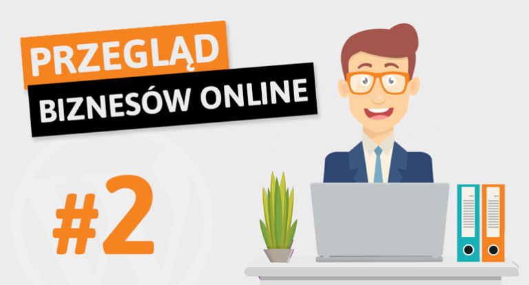 Przegląd biznesów online #2