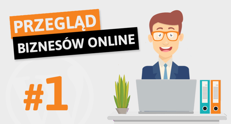 Przegląd biznesów online #1